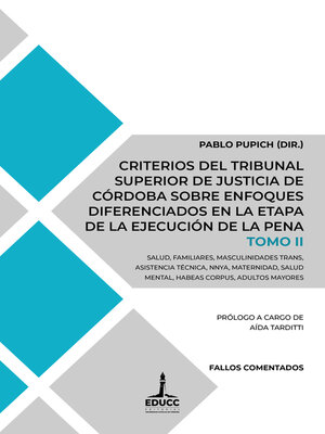 cover image of Criterios del Tribunal Superior de Justicia de Córdoba sobre enfoques diferenciados en la etapa de la ejecución de la pena